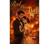 RED MOON BALL: A Manila Love Story