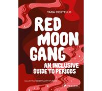 Red Moon Gang : An Inclusive Guide to Periods
