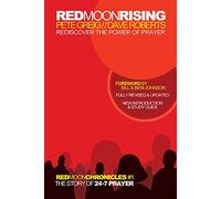 Red Moon Rising: Rediscover the Power of Prayer (Red Moon Chronicles)