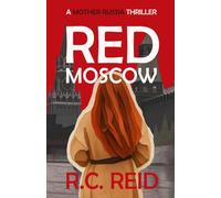 Red Moscow: Book One of the Mother Russia Thriller Series