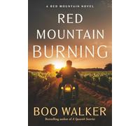 Red Mountain Burning: A Novel: 3 (Red Mountain Chronicles)