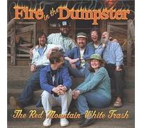 Red Mountain White Trash - Fire In The Dumpster
