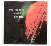 Red Nichols - Red Nichols and His Pennies