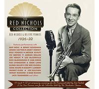 Red Nichols & the Five Pennies - The Red Nichols Collection: 1926-32