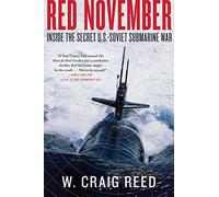 Red November: Inside the Secret U.S.-Soviet Submarine War