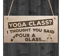 RED OCEAN I Thought You Said Pour A Glass Wooden Hanging Plaque Novelty Yoga Gift Sign