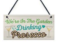 RED OCEAN In The Garden Drinking Prosecco Friend Friendship Plaque Hanging Alcohol Sign Funny Gift Birthday Presents