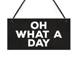 Red Ocean OH WHAT A DAY Funny Hanging Home Decor Bar Home Sign Office Decor Gifts For Him Her