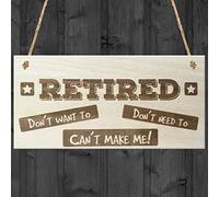 Red Ocean Retired Don't Want To Don't Need To Can't Make Me Novelty Wooden Plaque Retirement Gift Sign