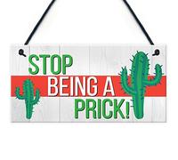 RED OCEAN Stop Being A Prick Cactus Funny Present Wood Hanging Plaque Friendship Gift Sign
