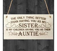 Red Ocean The Only Thing Better Than Having You As My Sister Is My Children Having You As Their Auntie Love Gift Wooden Hanging Plaque Sign