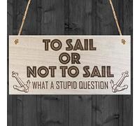 RED OCEAN To Sail Or Not To Sail Novelty Wooden Hanging Plaque Boat Lover Shabby Chic Sign
