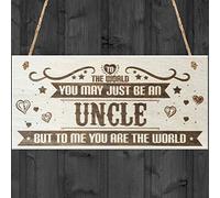 Red Ocean To The World You May Just Be An Uncle But To Me You Are The World Wooden Hanging Plaque Love Gift Sign Friendship Present