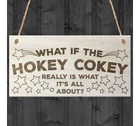 Red Ocean What If The Hokey Cokey Really Is What It's All About Novelty Hanging Wooden Plaque Funny Gift Sign