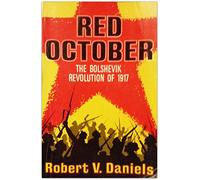 Red October: The Bolshevik Revolution of 1917
