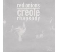 RED ONION JAZZ BAND - Creole Rhapsody