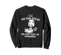 Red Panda Bake My Own Bread, Don't Trust the Government Sweatshirt