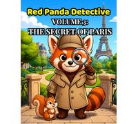Red Panda Detective: Volume 3: The Secret of Paris (Red Panda Detective Adventures)