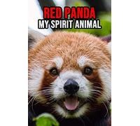 Red Panda My Spirit Animal: Lovely Journal / Diary / Notebook, For Kids and Adults Cool To Write In (Lined, 6" x 9")