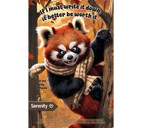 Red Panda Notebook - “If I Must Write It Down, It Better Be Worth It” with Ryan the Ratty Red Panda: Grump-spirations, a 120 lined pages each with Ryan in the corner.