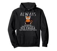 Red Pandas Always Be Yourself Unless You Can Be A Red Panda Pullover Hoodie