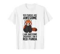 Red Pandas are Awesome I Am Awesome I Am A Red Panda T-Shirt