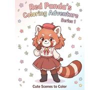 Red Panda's Coloring Adventure Series 1: 50 Adorable Scenes to Color