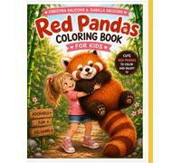 Red Pandas Coloring Book for Kids: A Fun Coloring, Activity & Learning Book with Cute Red Pandas, Fun Facts, Puzzles, Games, Mazes, and Creative Activities