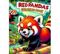 RED PANDAS Coloring book: Retro Red Pandas Reminisce Embark on a Colorful Odyssey Through the Past with Our Collection of Vintage-Inspired Red Panda Artworks