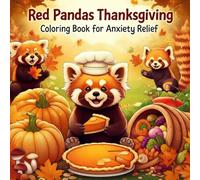 Red Pandas Thanksgiving Coloring Book for Anxiety Relief