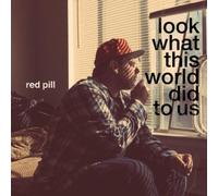 Red Pill Look at What This World Did to Us (Vinyl) 12" Album (US IMPORT)