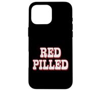 Red Pilled, Ignorance Is Bliss Awakened Case for iPhone 16 Pro Max