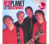 Red Planet - Let's Degenerate