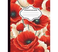 Red Poppy Floral Composition Notebook: Bold Vintage Flower Softcover Journal | 120 College-Ruled Pages | 7.5" x 9.25" | Ideal for School, Writing, or Everyday Notes