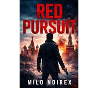 RED PURSUIT: A Deadly Hunt Through Russia’s Criminal Elite: 3 (THE VOLKOV FILES)