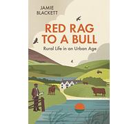 Red Rag to a Bull: Rural Life in an Urban Age