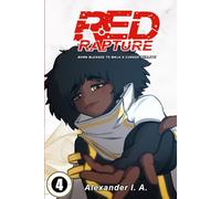 Red Rapture: Born Blessed To Walk A Cursed Reality! Issue #4
