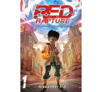 Red Rapture: Born Blessed To Walk A Cursed Reality! Volume #1 Manga-esque Comic (Red Rapture Volumes)