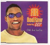 Red Raw Featuring 007 - OOH LA LA LA CD UK MCA 1995