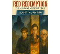 Red Redemption: The Meddling Universe Vol 4