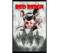 Red Reign: Lord Dracula vs The Third Reich (Dracula and the Burr Martin Monster-verse - an independent series)