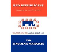 Red Republicans and Lincoln's Marxists: Marxism in the Civil War