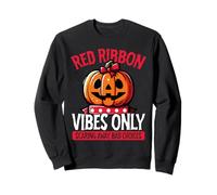 Red Ribbon Vibes Only Scare Bad Choices Red Ribbon Week Sweatshirt