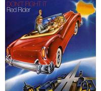 Red Rider - Don't Fight It
