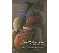 Red Riding Hood for All Ages: A Fairy-tale Icon in Cross-cultural Contexts (Fairy-tale Studies) (Series in Fairy-Tale Studies)