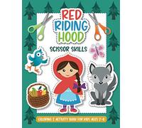 Red Riding Hood - Scissor Skills. Coloring and Activity Book for Kids Ages 2-6.: Cut out, color and glue woodland animals, people, birds, trees, ... characters.: 1 (Creative Art for Children)