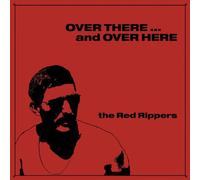 Red Rippers, The - Over There ... And Over Here [VINYL]