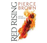 Red Rising - Asche zu Asche