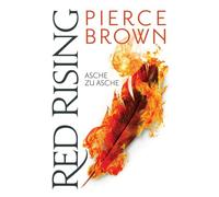 Red Rising - Asche zu Asche