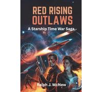 Red Rising Outlaws: A Starship Time War Saga
